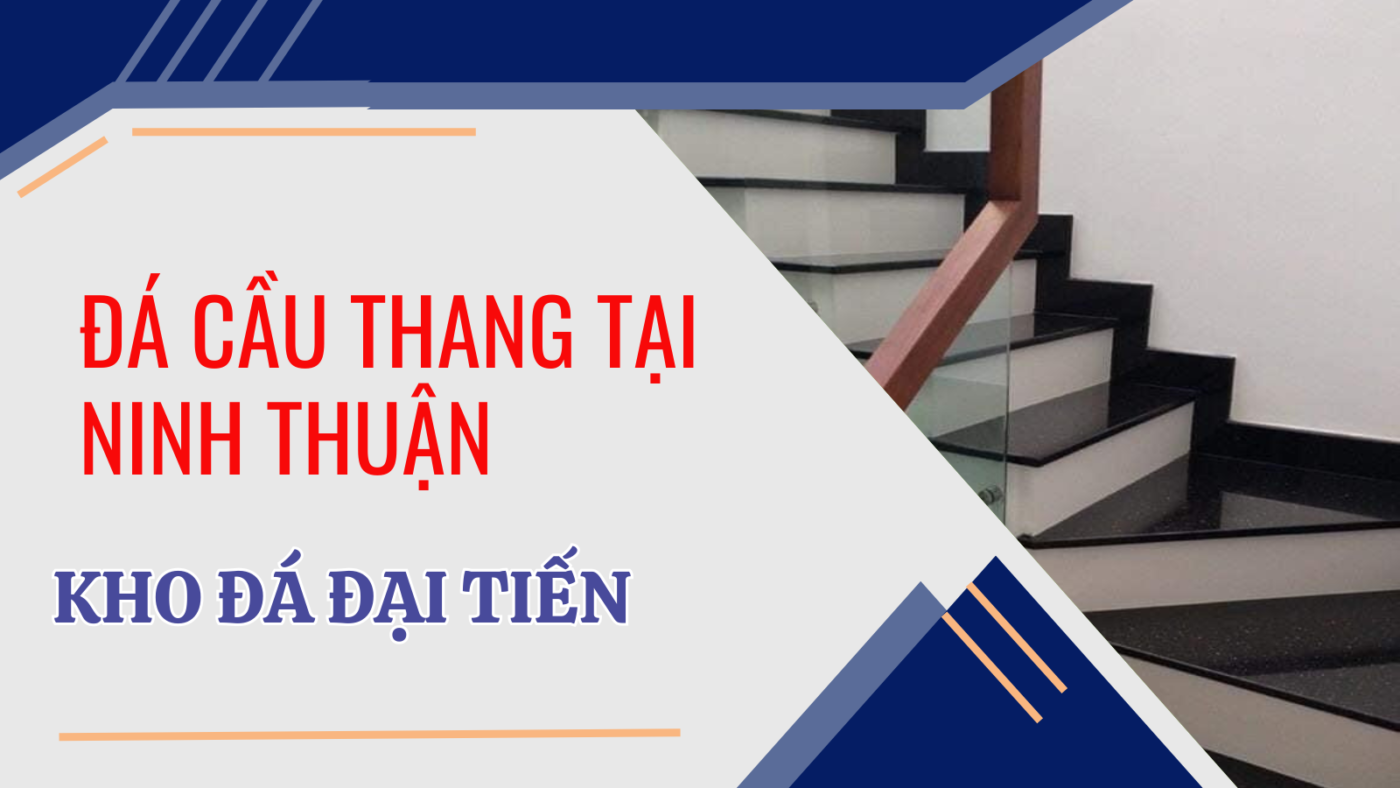 Đá Cầu Thang Tại Ninh Thuận